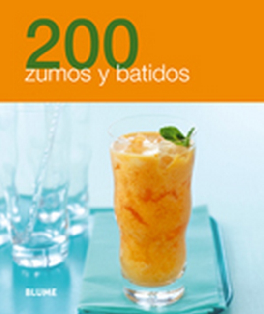 Imagen de tapa: 200 ZUMOS Y BATIDOS...