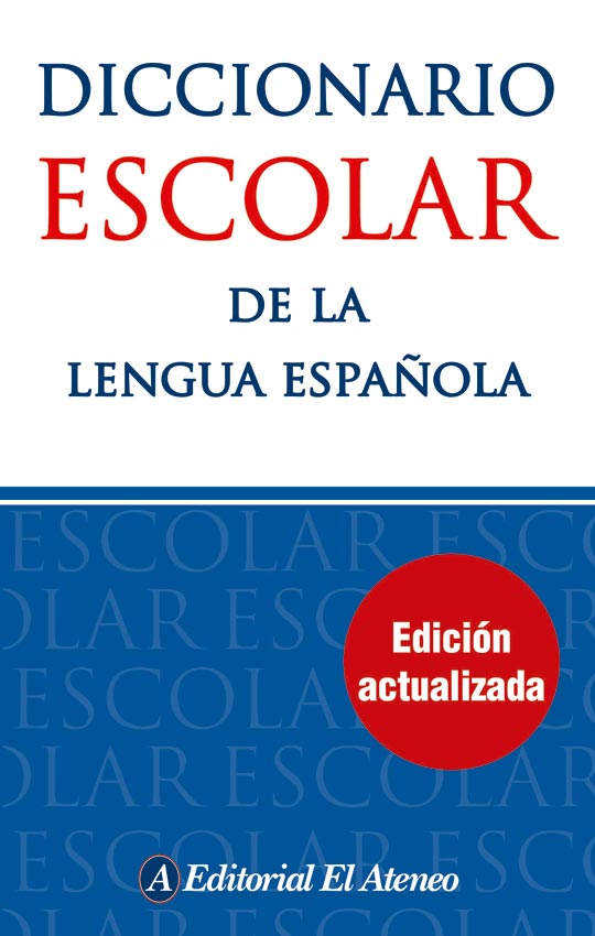 DICCIONARIO ESCOLAR DE LA LENGUA ESPAOLA