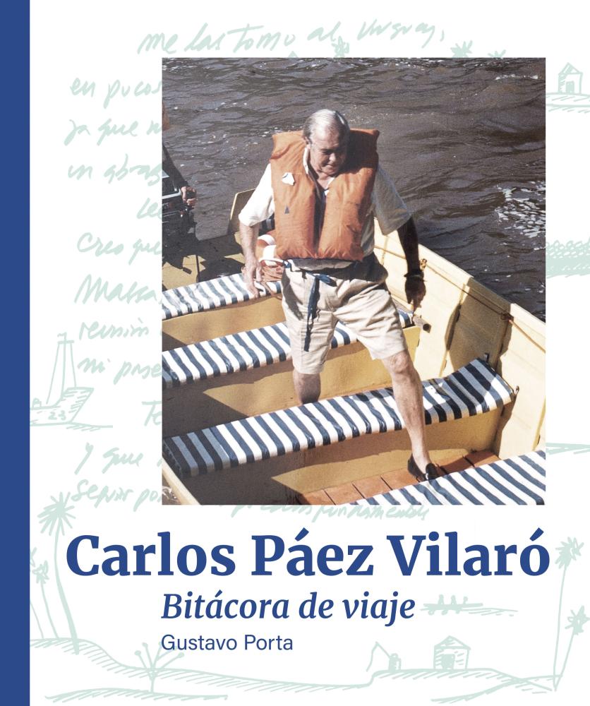 CARLOS PAEZ VILARO : BITACORA DE VIAJE