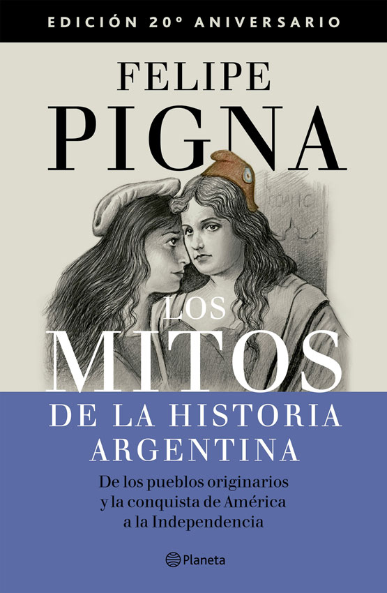 LOS MITOS DE LA HISTORIA ARGENTINA 1